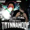 D33MOE - TRYNNA H00P (feat. Krockbanded) - Single